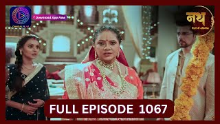 Nath Rishton Ki Agnipariksha  7 Oct 2024  Full Episode 1067  Dangal TV [upl. by Kifar986]