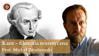 Immanuel Kant  filozofia teoretyczna  dr hab Michał Zembrzuski prof UKSW [upl. by Doug411]