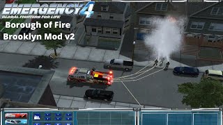 Emergency 4  Ep22  Borough of Fire Brooklyn Mod [upl. by Nohsram]