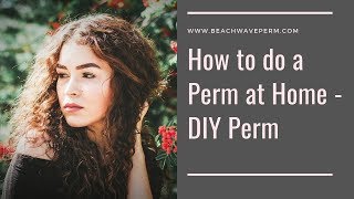 Permanent Beach Waves Tutorial  DIY Perm  Perm hair at home  Giving Yourself A Perm [upl. by Eeluj]