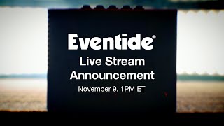 New Eventide H90 Pedal Live Stream Announcement [upl. by Aerua293]