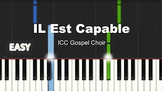 ICC Gospel Choir  IL Est Capable  EASY PIANO TUTORIAL BY Extreme Midi [upl. by Melamie291]