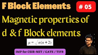 Magnetic Properties  Magnetic moment  d block elements  f block elements  CSIR NET  IIT JAM [upl. by Dilaw]