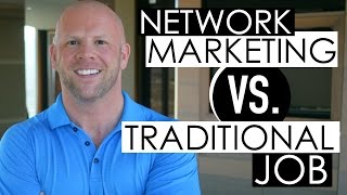 Network Marketing vs Traditional Job — 3 Differences [upl. by Lledner]