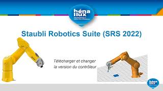 Staubli Robotics Suite Changer et télécharger une version de contrôleur [upl. by Kirby]