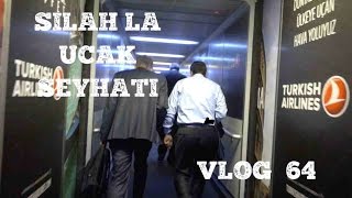 SİLAHLA UÇAK YOLCULUĞU VLOG 64 [upl. by Aoh230]