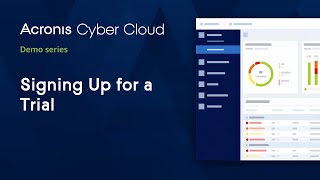 Signing Up for a Trial  Acronis Cyber Cloud Demo Series [upl. by Namara]