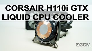 1739  Corsair Hydro H110i GTX Liquid CPU Cooler Video Review [upl. by Anauqcaj]