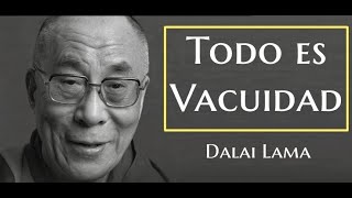 💥TODO ES VACUIDAD💥Dalai Lama [upl. by Nitsud]