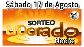 Resultado EL DORADO NOCHE Sabado 17 de Agosto de 2024 [upl. by Anonyw]