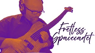 Fretless Spacecadetoriginal [upl. by Abdul]