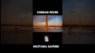 chenab river sunset view and kinara hotel amazing Mujtaba Safder [upl. by Enitsyrhc]