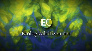 The Ecological Citizen  Introduction [upl. by Asilad]