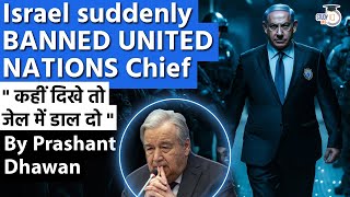 Israel suddenly BANNED UNITED NATIONS Chief  Throw Him In Jail if he enters Israel [upl. by Somerset]