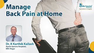 Back Pain Home remedies by Dr K Karthik Kailash at Apollo Spectra Hospitals [upl. by Talie]