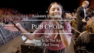 Biggest ever live choir sings ‘Love Is In The Air’ John Paul Young in Brisbane [upl. by Wager]