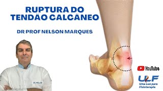 TENDINITE DO CALCÂNEO  Dr Prof Nelson Marques [upl. by Enawtna]