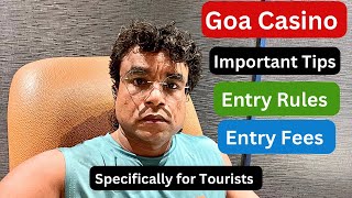 Goa Casino  Important Tips for Tourists  Entry Fee  Entry Charges [upl. by Augy]