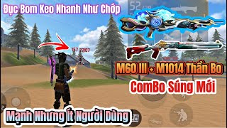 Free Fire M60 III CHÍP  M1014 THẦN BO Đục Keo Nhanh Như Cổ Máy Ra Đạn Full Đỏ Quá Khủng Khiếp [upl. by Ojillek]