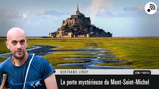 Quantic Planète  Bertrand Leroy  La porte mystérieuse du MontStMichel  Partie 3 [upl. by Kelby652]