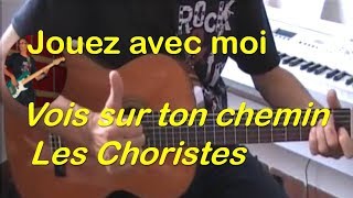 VOIS SUR TON CHEMIN  LES CHORISTES TUTO GUITARE COVER PARTITIONTAB [upl. by Sacrod]