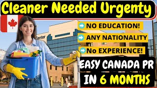 Cleaner Jobs From Abroad Needed In Canada Immediately  No Education  Direct Hire [upl. by Rehtul]