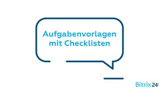 Aufgabenvorlagen mit Checklisten erstellen  Bitrix24  Aufgaben und Projektmanagement [upl. by Ettenirt]