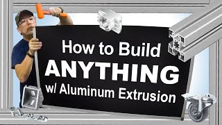 How To Build Anything with Aluminum Extrusion by Bosch Rexroth [upl. by Ykcaj]