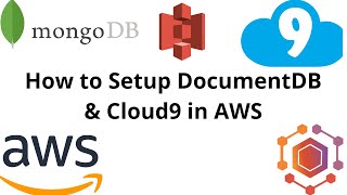 How to Setup DocumentDB and Cloud9 in AWS  AWS Tutorial [upl. by Guild]