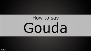 How to Pronounce Gouda [upl. by Llerreg270]