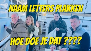 LETTERS PLAKKEN  HOE DOE JE DAT Refit Deel 14 270 YACHT VLOG [upl. by Lonyer394]