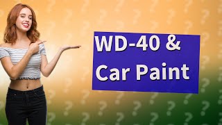 Does WD40 ruin paint [upl. by Ladnyk]