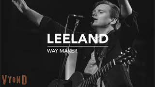 Leeland  Way Maker LIVE Radio EditOfficial Audio [upl. by Levina]