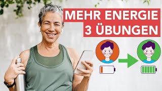 MEHR ENERGIE mit 3 einfachen Übungen [upl. by Chaiken]