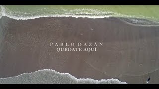 Pablo Dazán  Quédate Aquí Lyric Video [upl. by Candace]