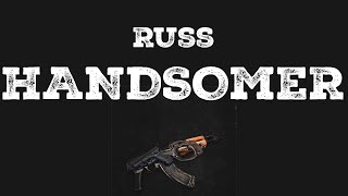 Russ  HANDSOMER Lyric Video [upl. by Yendroc541]