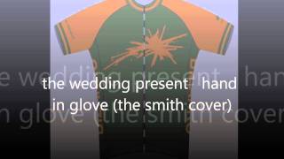 the wedding present hand in glove [upl. by Evelin]