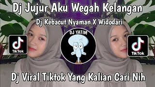 DJ JUJUR AKU WEGAH KELANGAN X SAYANG GONDELONO ATIKU  DJ KEBACUT NYAMAN X WIDODARI VIRAL TIKTOK [upl. by Enilaf]