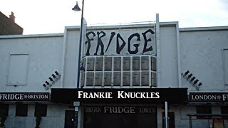 Frankie Knuckles  The Fridge Brixton 1993 [upl. by Cis]