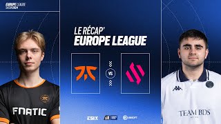 Récap Europe League 2024  Fnatic vs Team BDS  DAY 9 [upl. by Ellekram]