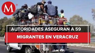 Autoridades aseguran a 59 migrantes en Veracruz [upl. by Joy]