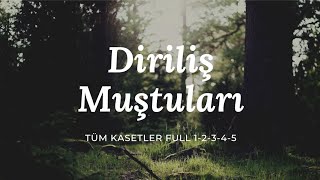 Diriliş Muştuları 12345 Tüm Kasetler Full [upl. by Euk]