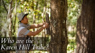 Who Are The Karen Hill Tribe [upl. by Anillek]