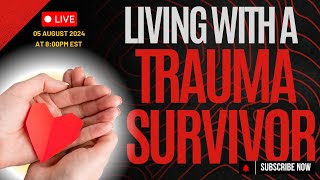 Living With a Trauma Survivor Past and Present childhoodtraumasurvivor traumasurvivor [upl. by Joon]