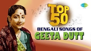 Top 50 Bengali Songs of Geeta Dutt  গীতা দত্ত  HD Songs  One Stop Jukebox [upl. by Anoirb871]