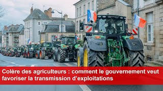 Colère des agriculteurs  comment le gouvernement veut favoriser la transmission d’exploitations [upl. by Lief287]