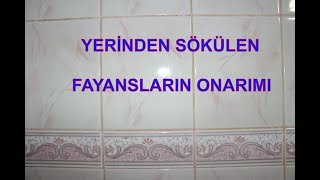 Tamirat TadilatEvde Dökülen Fayansların Orarımı Nasıl Yapılır [upl. by Banwell]