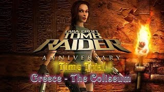 Tomb Raider  Anniversary  Time Trial  Greece  The Coliseum [upl. by Yerg]