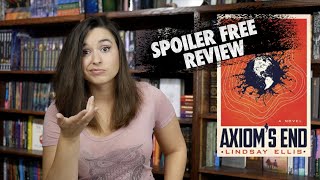 Axioms End Book Review Spoiler Free [upl. by Ecertap448]