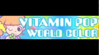 VITAMIN POP HD 「WORLD COLOR ＬＯＮＧ」 [upl. by Yardna355]